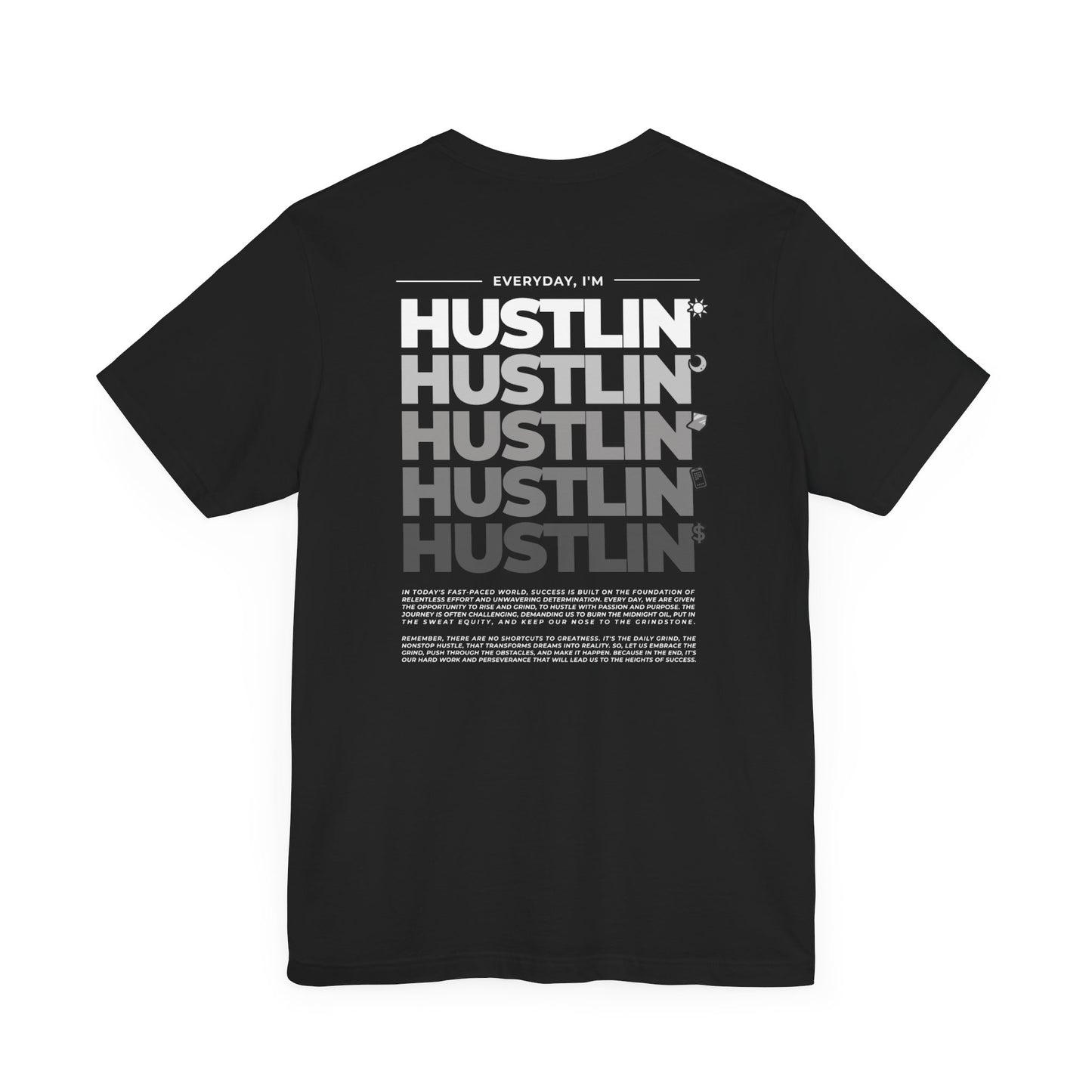 Hustlin' T Shirt | Motivational