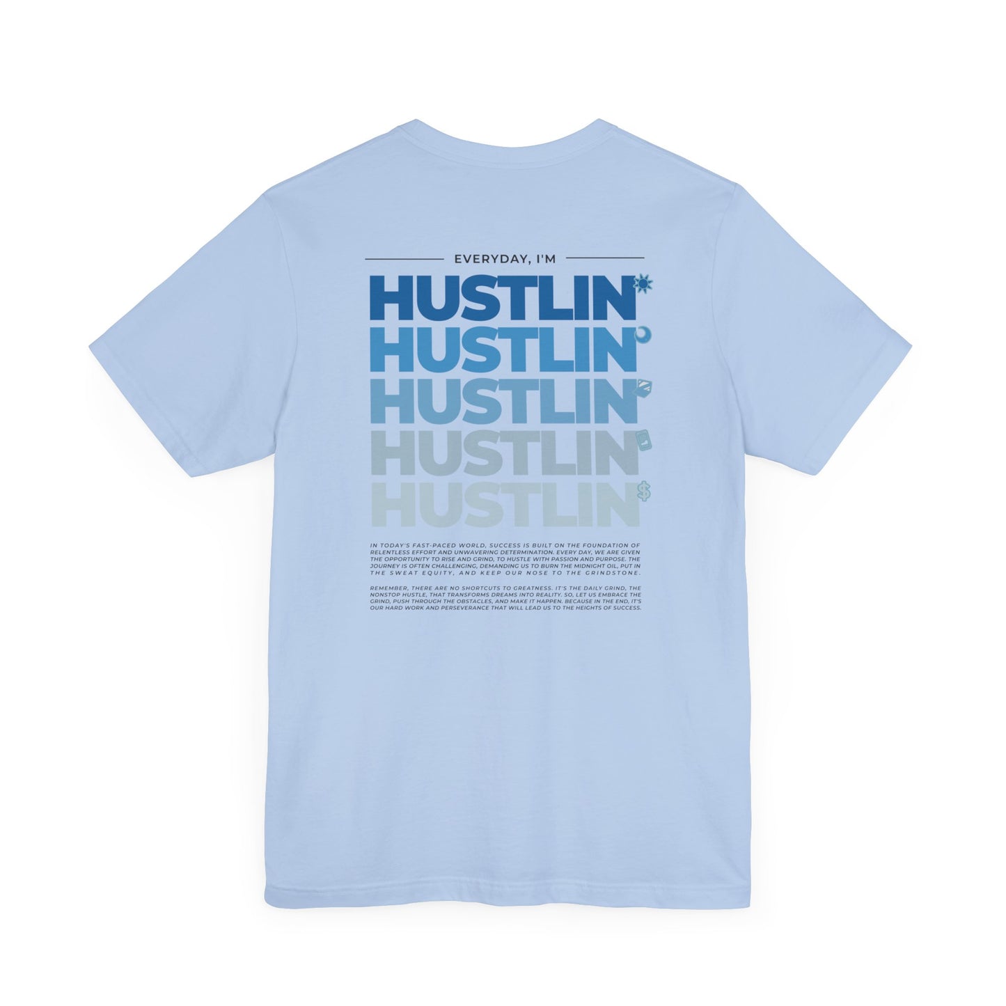 Hustlin' T Shirt | Motivational