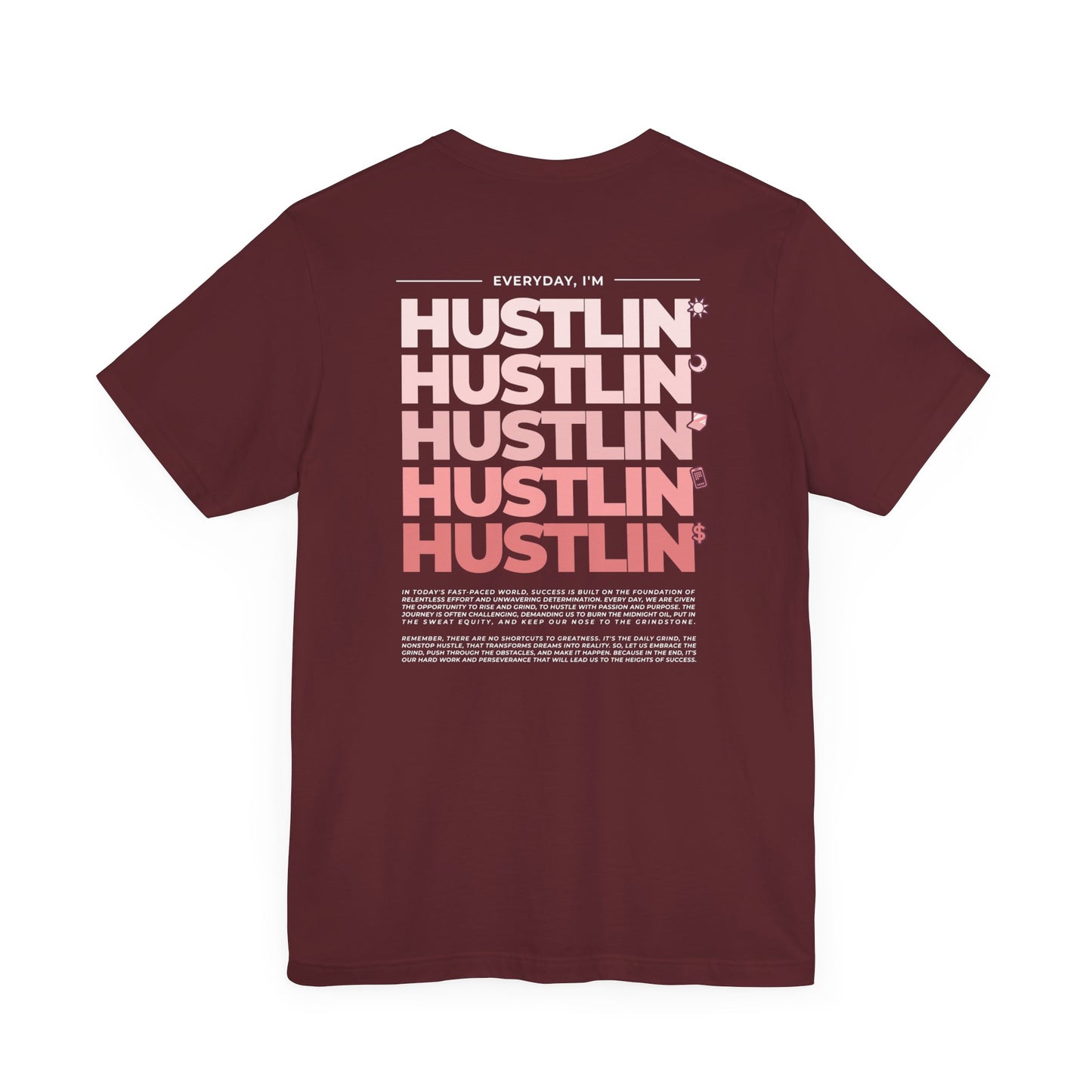 Hustlin' T Shirt | Motivational