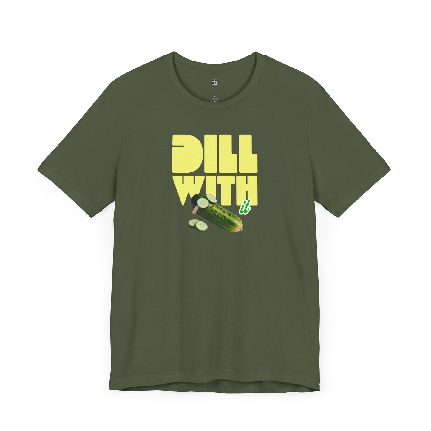 Dill With It T Shirt | Funny