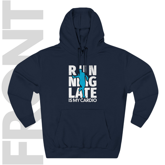 Running Late is my Cardio Hoodie | Sarcasm, Funny