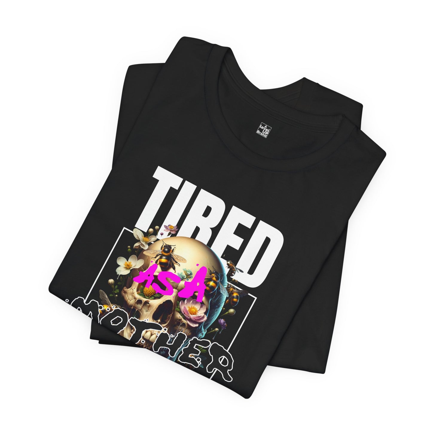 Tired as a Mother T Shirt | Funny, Mothers