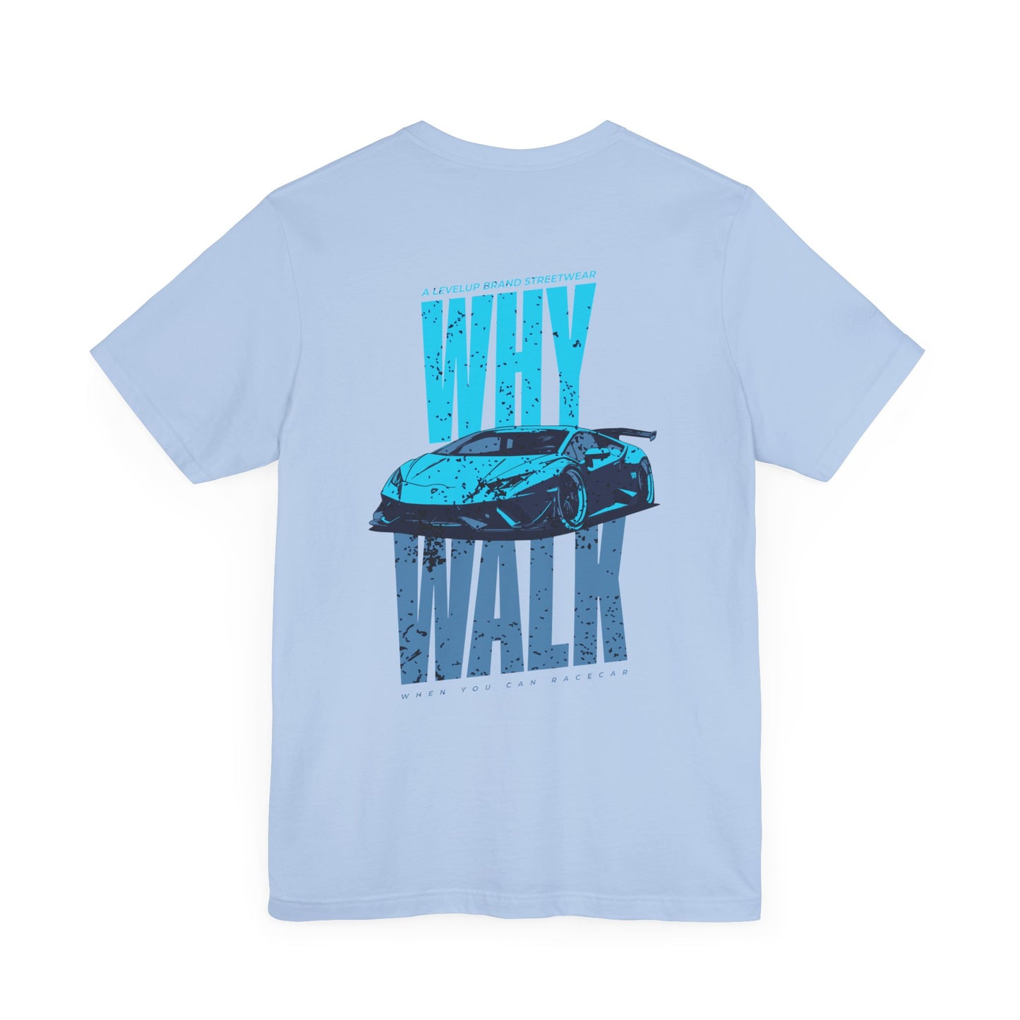 Why Walk T Shirt | Car Culture, Funny